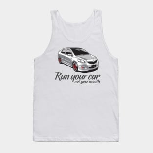 Run your Car not your Mouth Tank Top